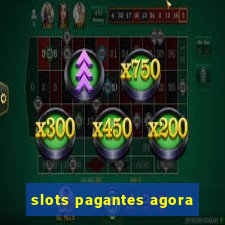 slots pagantes agora